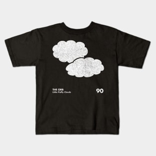The Orb / Little Fluffy Clouds / Minimal Artwork Kids T-Shirt